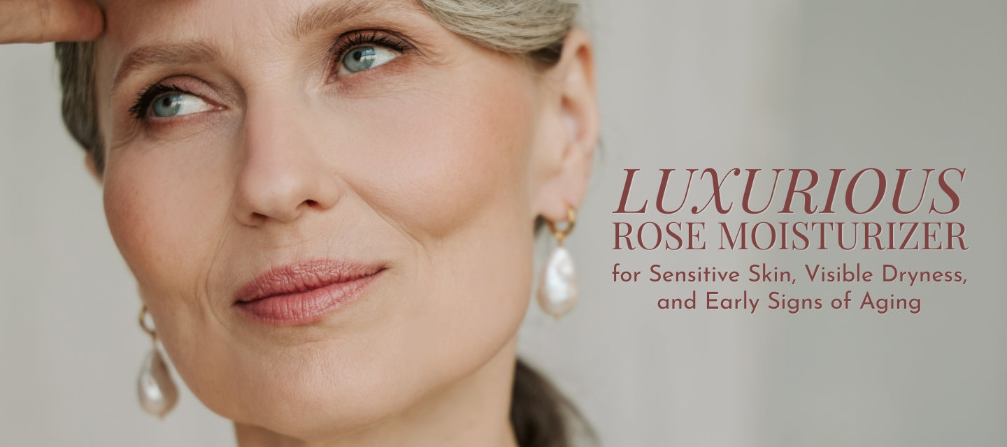 Close-up of a woman with smooth skin and pearl earrings, with text on the right reading 'LUXURIOUS ROSE MOISTURIZER for Sensitive Skin, Visible Dryness, and Early Signs of Aging' on a soft light gray background.