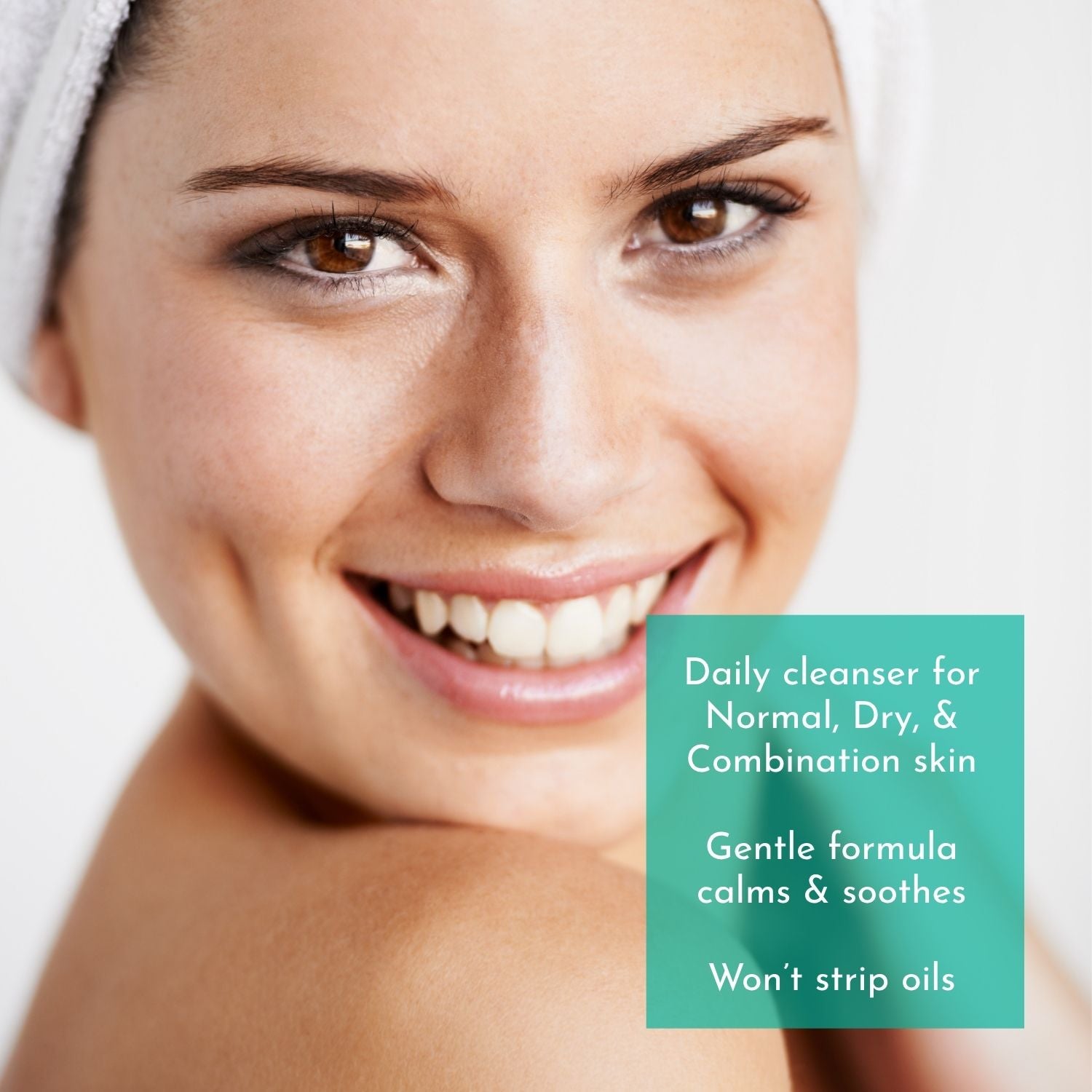 Woman with a towel on her head, smiling, with text about a daily cleanser for normal, dry, and combination skin.