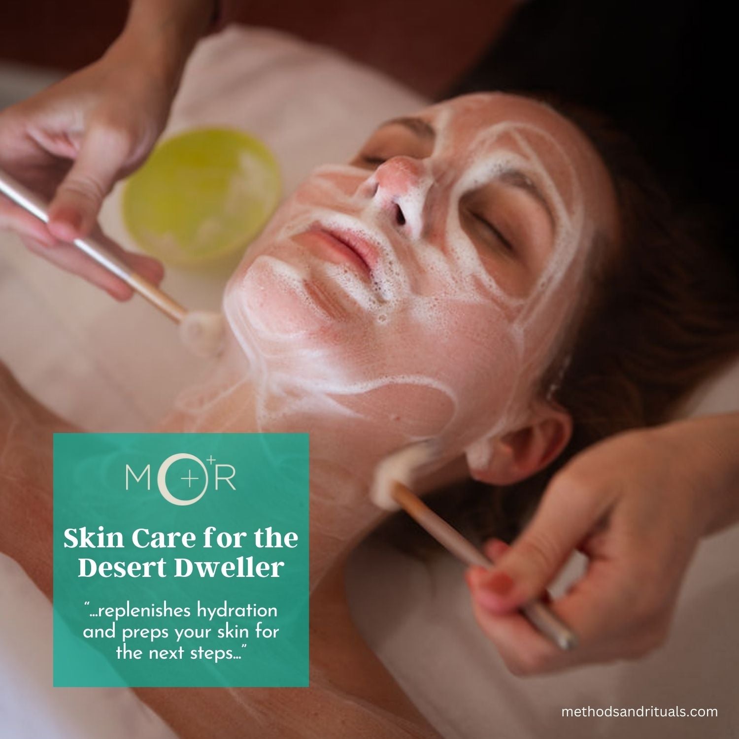 Person receiving a facial treatment with a text overlay about skin care for the desert dweller.