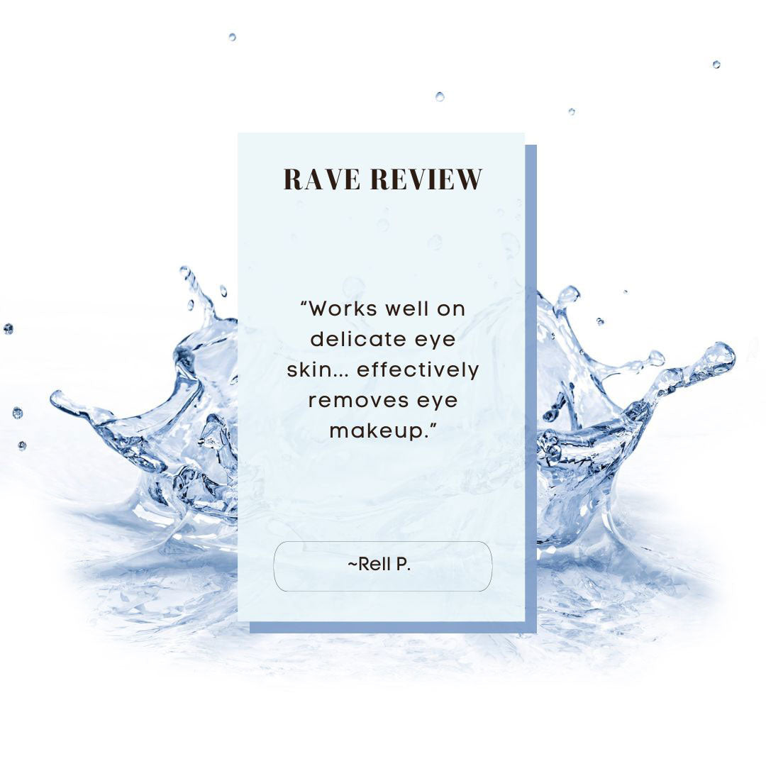 Rave Review - Eye Makeup Remover works well on delicate eye skin.